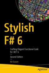 Stylish F# 6 Crafting Elegant Functional Code for .NET 6 cover image