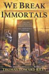 We Break Immortals cover image