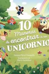 10 Maneras de Encontrar a un Unicornio / 10 Ways to Find a Unicorn: a Search and Find Story cover image