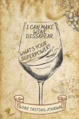 Wine Tasting Journal: Record Your Tasting Notes And Ratings - Wine Lovers Gift Ideas Under 10 cover image