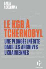 Le KGB à Tchernobyl - Une plongée inédite dans les archives Ukrainiennes cover image