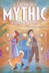 A bord du Mythic, le jumeau du Titanic - tome 6 - Le Mystère des horloges cover image