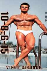 Vince Gironda 2nd Workout Bulletin: 10-8-6-15: Vince Gironda Natural Bodybuilding cover image