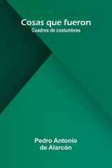 Cosas Que Fueron - Cuadros De Costumbres cover image