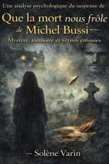 Une analyse psychologique du suspense de Que la mort nous frôle de Michel Bussi: Mystère, mémoire et vérités enfouies (French Edition) cover image