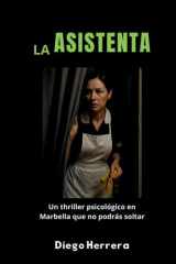 La Asistenta: Un thriller psicológico en Marbella que no podrás soltar (Spanish Edition) cover image