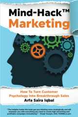 Mind-Hack Marketing: How to Turn Customer Psychology into Breakthrough Sales cover image