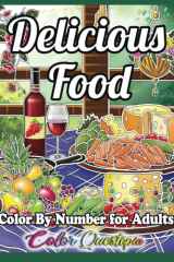 Color by Number for Adults Delicious Food A Yummy Coloring Book for Relaxation cover image