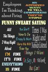 sweary notebook: wtf Notebooks with ranked funny sayings coworkers Blank Lined , Boss Day Notebook, Funny Notebooks For The Office, Sarcastic ... Saying / notebook 120 pages journal 6x9 inch cover image