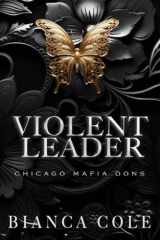 Violent Leader A Dark Enemies to Lovers Captive Mafia Romance cover image