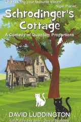 Schrodinger's Cottage - A Comedy of Quantum Proportions cover image