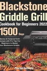 Blackstone Griddle Grill Cookbook for Beginners 2022 cover image