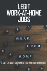 Legit Work-At-Home Jobs: A List Of 300+ Companies That You Can Work For cover image