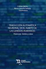 Traducción automática neuronal en el ámbito de las lenguas romances. Potencial, límites y retos cover image
