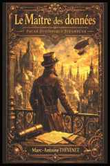 Le Maître des données: Polar dystopique Steampunk (French Edition) cover image