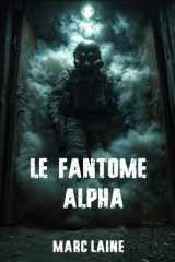 Le fantôme alpha (French Edition) cover image