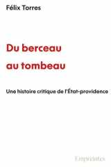 Du berceau au tombeau - Une histoire critique de l’État-providence cover image