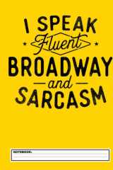 I Speak Fluent Broadway - Actor Actress Theatre Musical Notebook: 8.5x11 College Rule Lined Paper, Black and White Composition Journal Book, 120 ... Nerd Gifts, Director, Thespian Writer, Actors cover image