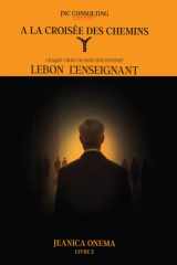 A la Croisée des Chemins: Lebon l'Enseignant (French Edition) cover image