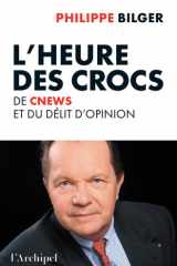 L'heure des crocs - De CNews et du délit d'opinion cover image