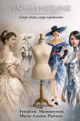 Les mannequins. Corps vécus, corps représentés.: Psycho-sociologie du mannequinat (French Edition) cover image