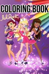 LoliRock Coloring Book: A Fabulous Coloring Book For Fans of All Ages With Several Images Of LoliRock One Of The Best Ways To Relax And Enjoy Coloring Fun. cover image