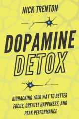 Dopamine Detox: Biohacking Your Way To Better Focus, Greater Happiness, and Peak Performance (Mental and Emotional Abundance) cover image