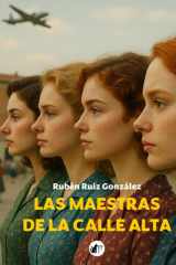 LAS MAESTRAS DE LA CALLE ALTA (Spanish Edition) cover image