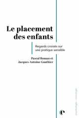 Le placement des enfants: Regards croisés sur une pratique sensible cover image