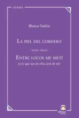 La piel del cordero / Entre locos me metí: (y lo que sea de ellos será de mí) cover image