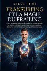 Le Transurfing et la Magie du Frailing: Créez des amitiés profondes et obtenez une autorité naturelle sans effort. Maîtrisez le leadership et devenez ... vous. (transurfing francais) (French Edition) cover image