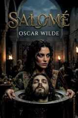 Salomé: Un drame en un acte d'Oscar Wilde, Salomé explore la passion destructrice et la décadence dans le contexte biblique de la cour du roi Hérode (French Edition) cover image