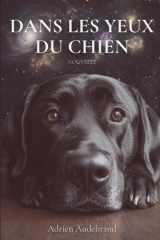 Dans les yeux du chien (French Edition) cover image
