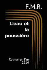 L'eau et la poussière: Colmar en l'an 2514 (French Edition) cover image