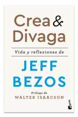 Crea y divaga: Vida y reflexiones de Jeff Bezos / Invent and Wander (Spanish Edition) cover image