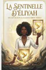 LA SENTINELLE D'ELIYAH: De l'affliction à l'alliance ébène totale (French Edition) cover image