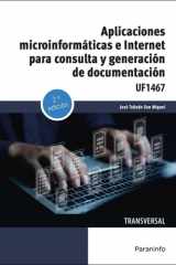 Aplicaciones microinformáticas e internet para consulta y generación de documentación: UF1467 cover image