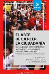 El arte de ejercer la ciudadanía 2DA: Reflexiones y conversaciones sobre derechos humanos en un tiempo convulso cover image