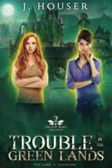 Trouble in the Green Lands cover image