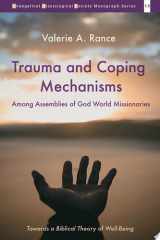 Trauma and Coping Mechanisms among Assemblies of God World Missionaries Towards a Biblical Theory of Well-Being cover image