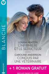 L'infirmière et le séducteur - Conquis par une vétérinaire + 1 titre gratuit cover image