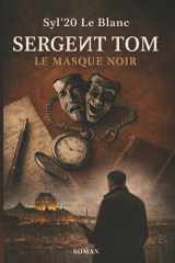 LE MASQUE NOIR: SERGEnT TOM (French Edition) cover image