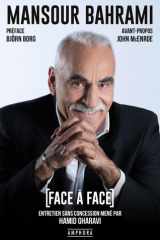Face à face Mansour Bahrami: Entretien sans concession mené par Hamid Gharavi cover image