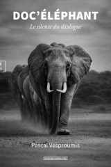DOC'ELEPHANT : LE SILENCE DU DIALOGUE cover image