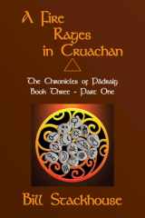 A Fire Rages in Cruachan - Part One The Chronicles of Pádraig - Book3a cover image