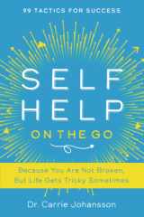 Self-Help on the Go Because You Are Not Broken, But Life Gets Tricky Sometimes cover image