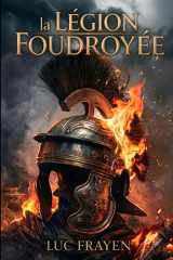 La légion foudroyée (Cycle Rome Antique (Dark Fantasy Historique)) (French Edition) cover image