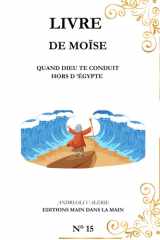 Moïse: Quand Dieu Te Conduit Hors d ’Égypte (French Edition) cover image