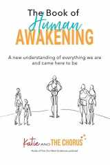 The Book of Human Awakening A New Understanding of Everything We are and Came Here to be cover image