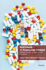 Bioéthique et pluralisme éthique: Réflexions à partir de Hugo Tristram Engelhardt (French Edition) cover image